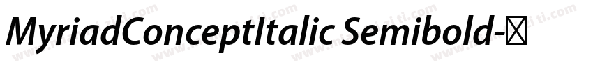 MyriadConceptItalic Semibold字体转换